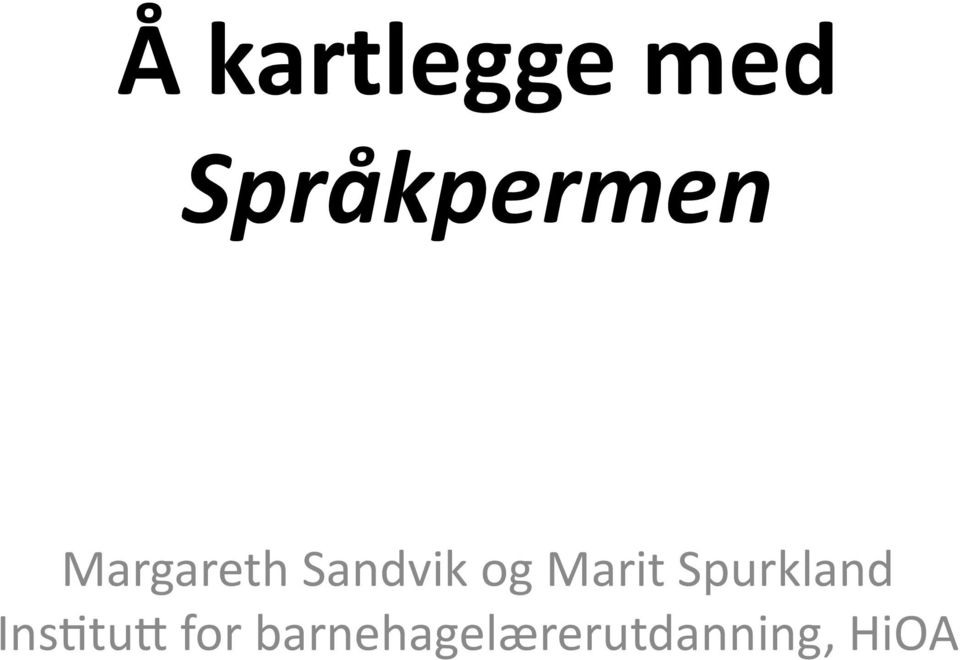 Sandvik og Marit Spurkland