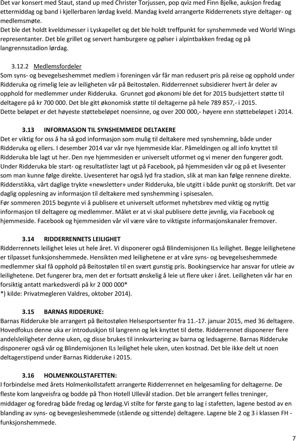 Det ble grillet og servert hamburgere og pølser i alpintbakken fredag og på langrennsstadion lørdag. 3.12.