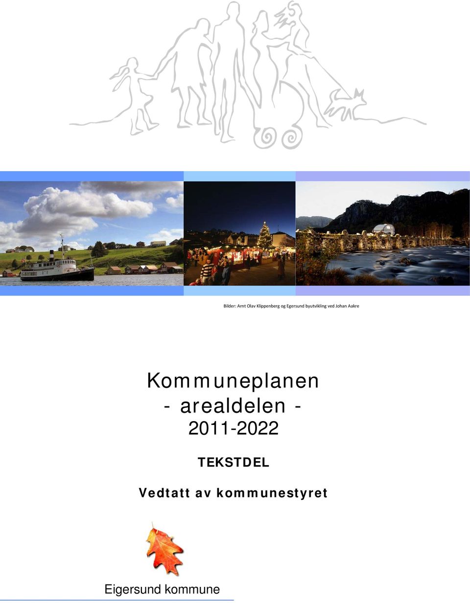 Kommuneplanen - arealdelen - 2011-2022