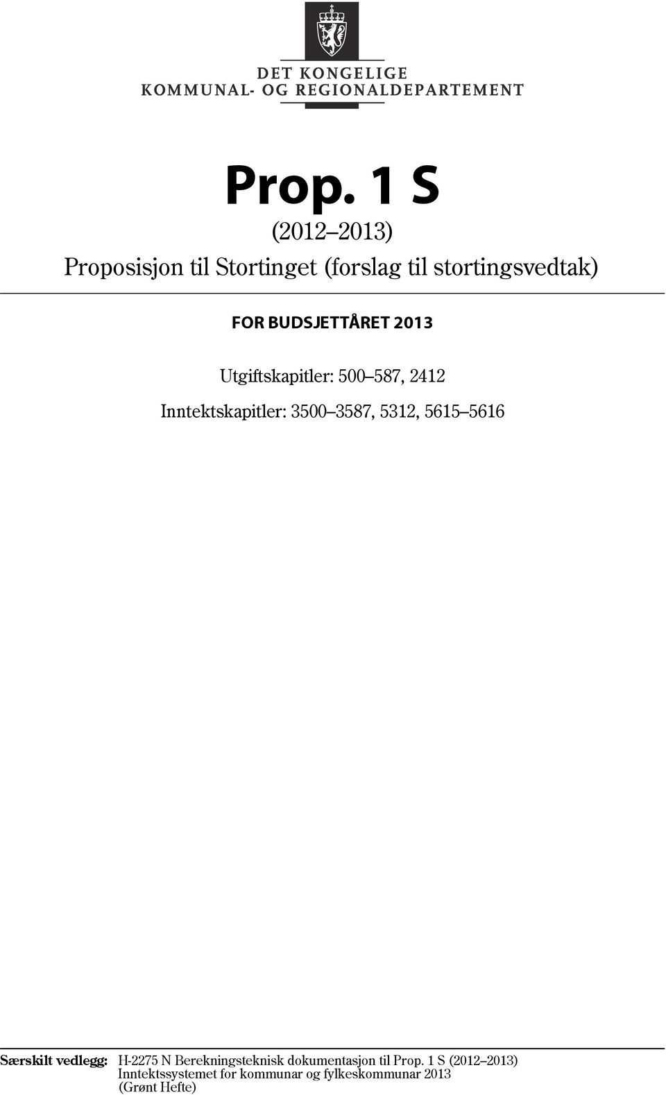 5312, 5615 5616 Særskilt vedlegg: H-2275 N Berekningsteknisk dokumentasjon til