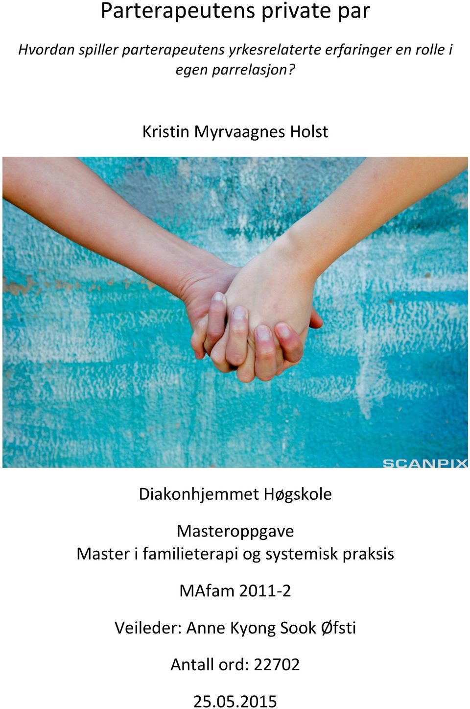 Kristin Myrvaagnes Holst Diakonhjemmet Høgskole Masteroppgave Master i