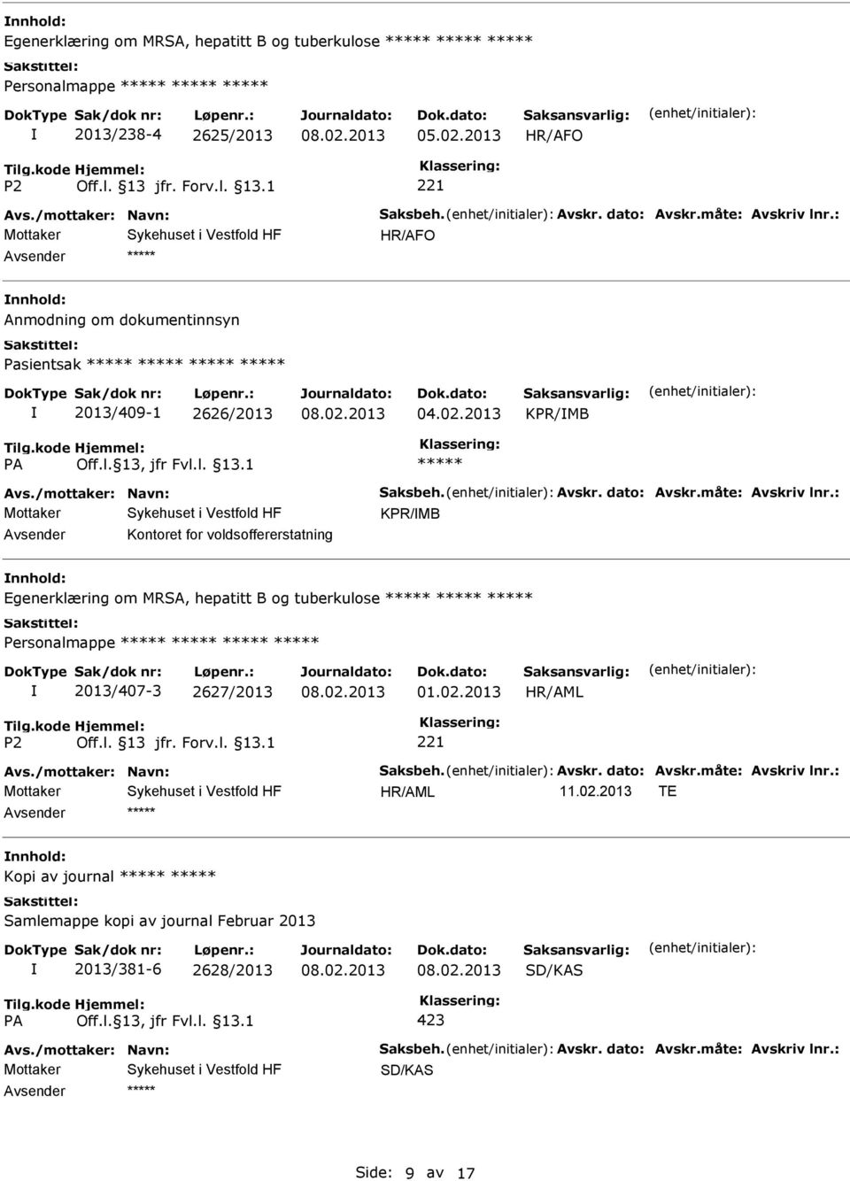 2013 KPR/MB KPR/MB Kontoret for voldsoffererstatning Egenerklæring om MRSA, hepatitt B og tuberkulose