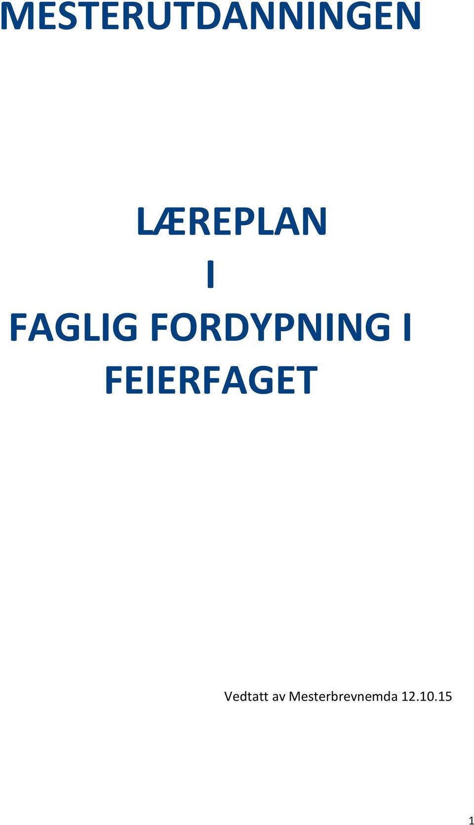 FORDYPNING I FEIERFAGET