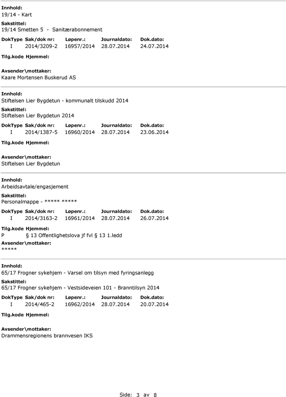 06.2014 Stiftelsen Lier Bygdetun Arbeidsavtale/engasjement Personalmappe - 2014/3163-2 16961/2014 26.07.