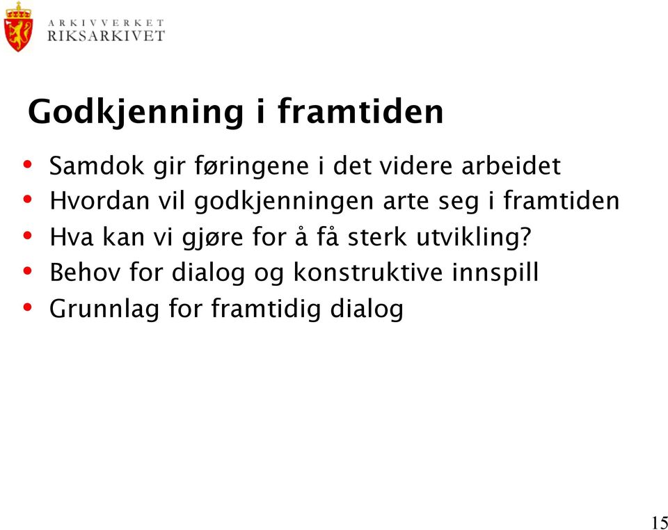 Hva kan vi gjøre for å få sterk utvikling?