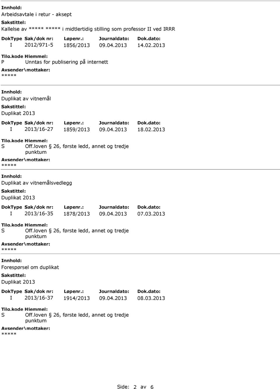 2013 P nnhold: Duplikat av vitnemål 2013/16-27 1859/2013 18.02.