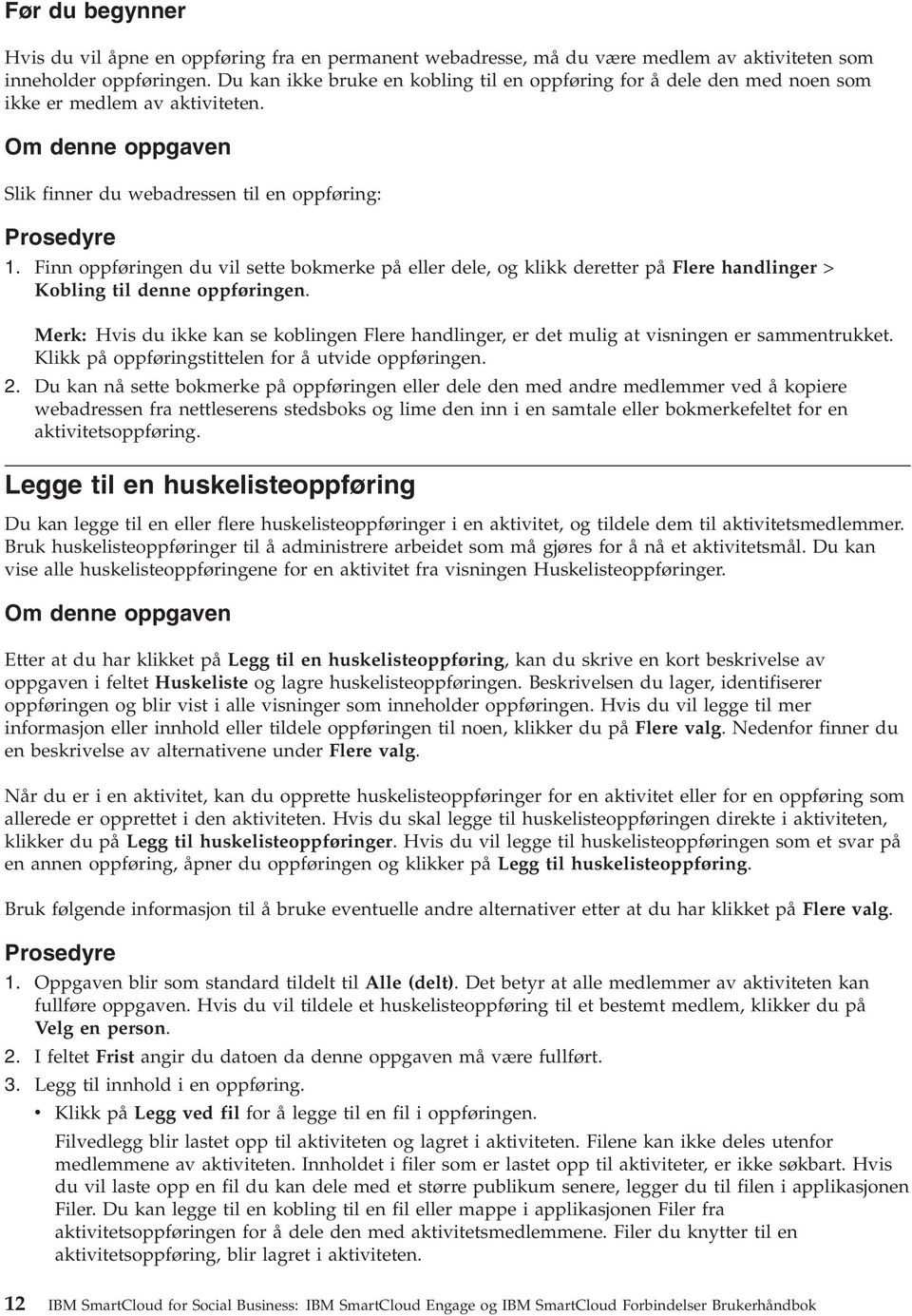 Finn oppføringen du vil sette bokmerke på eller dele, og klikk deretter på Flere handlinger > Kobling til denne oppføringen.