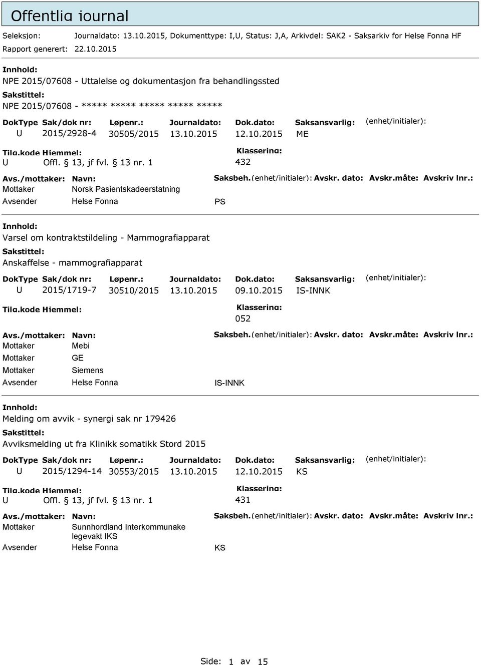 2015 ME 432 Mottaker Norsk asientskadeerstatning S Varsel om kontraktstildeling - Mammografiapparat Anskaffelse - mammografiapparat 2015/1719-7 30510/