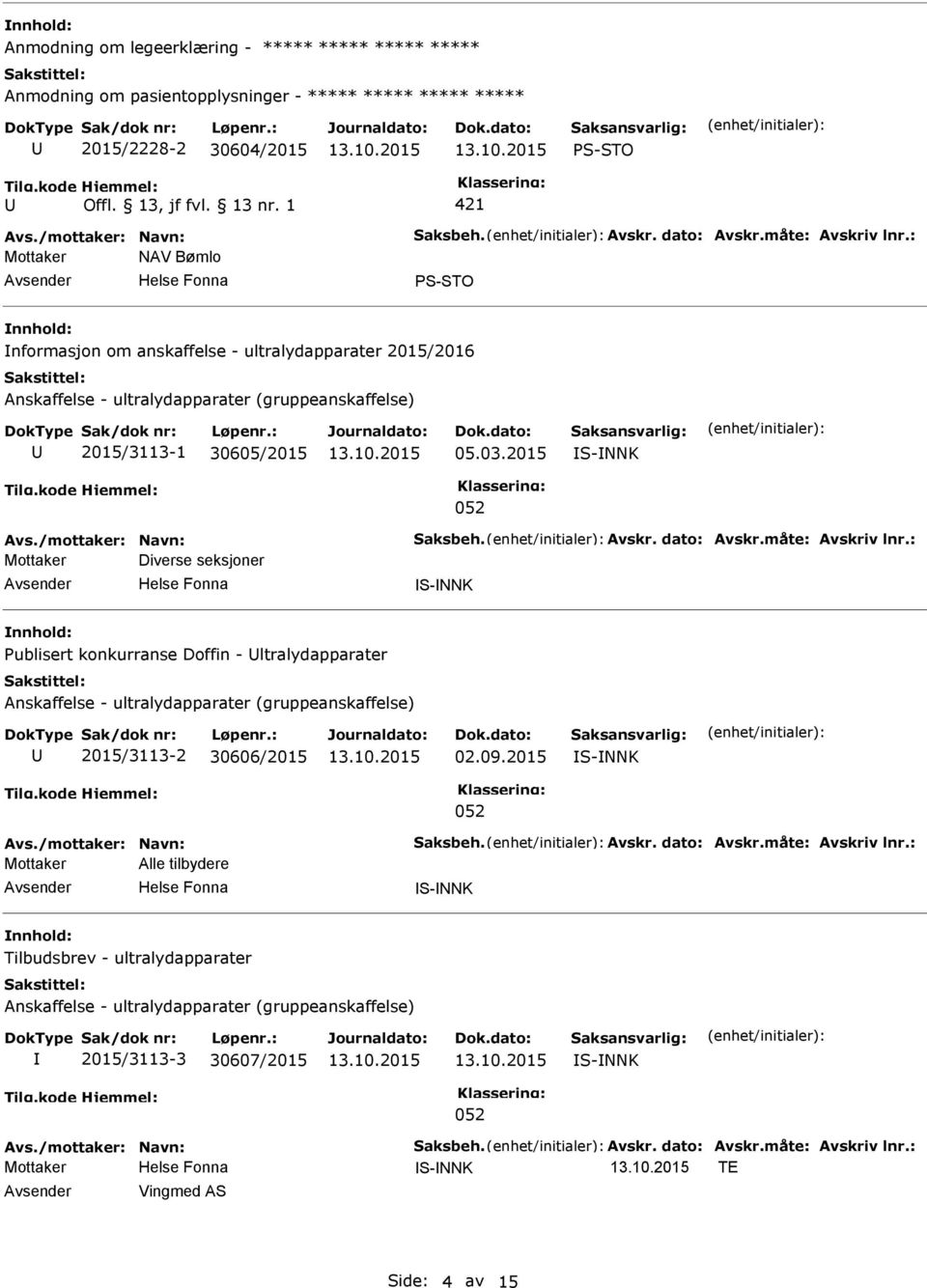 2015 S-NNK Mottaker Diverse seksjoner S-NNK ublisert konkurranse Doffin - ltralydapparater Anskaffelse - ultralydapparater (gruppeanskaffelse) 2015/3113-2