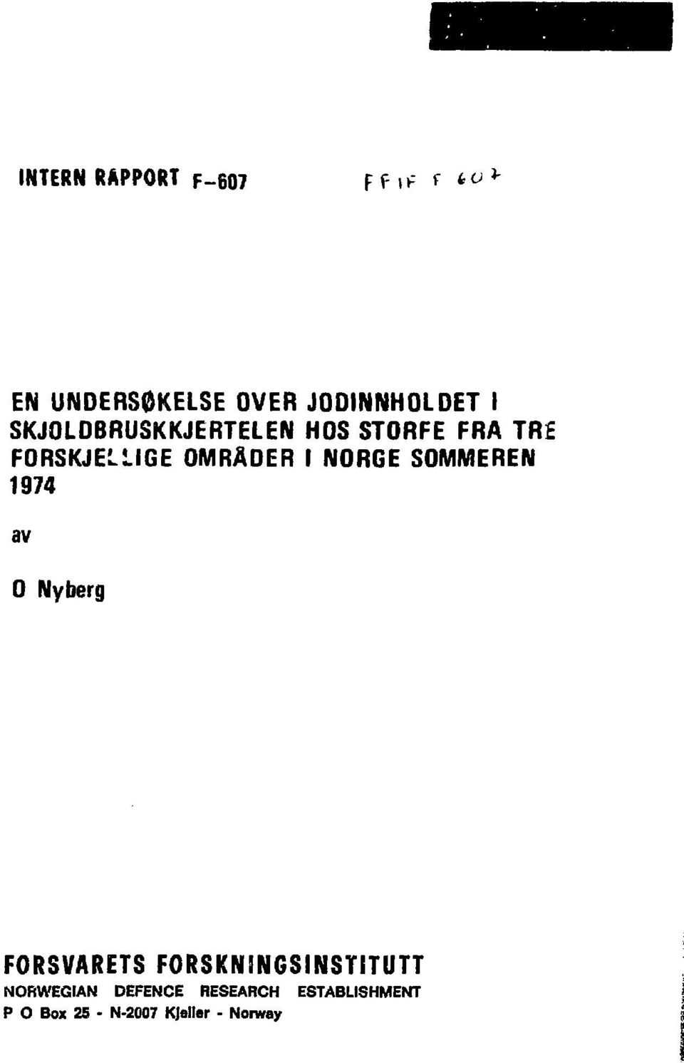 NORGE SOMMEREN 1974 av 0 Nyberg FORSVARETS FORSKINGSINSTITUTT