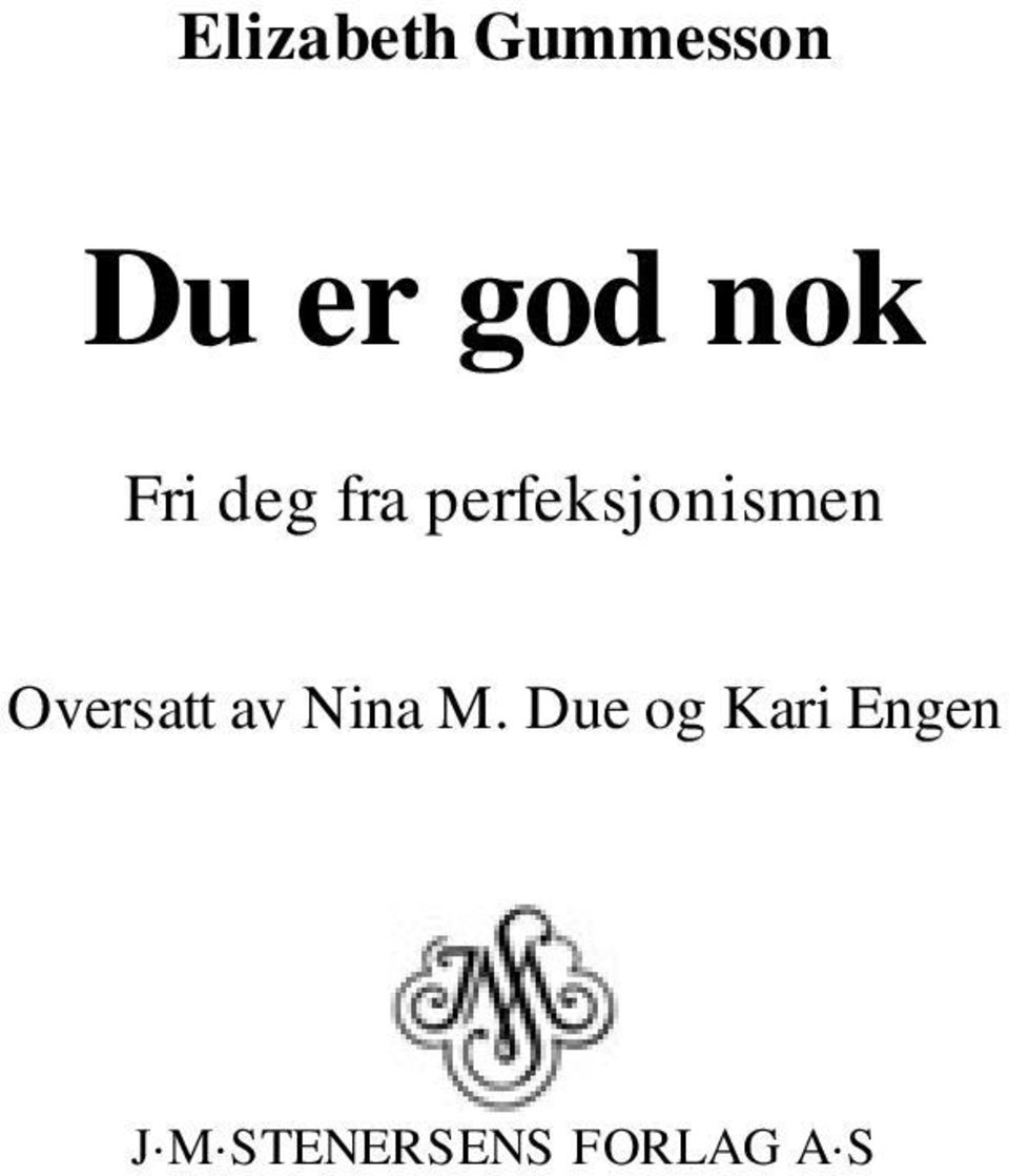 Oversatt av Nina M.