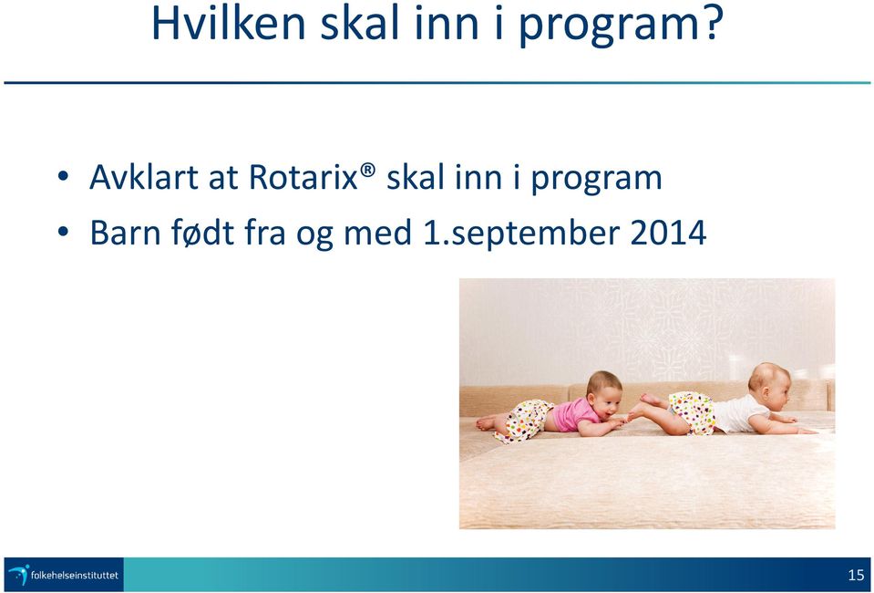 inn i program Barn født