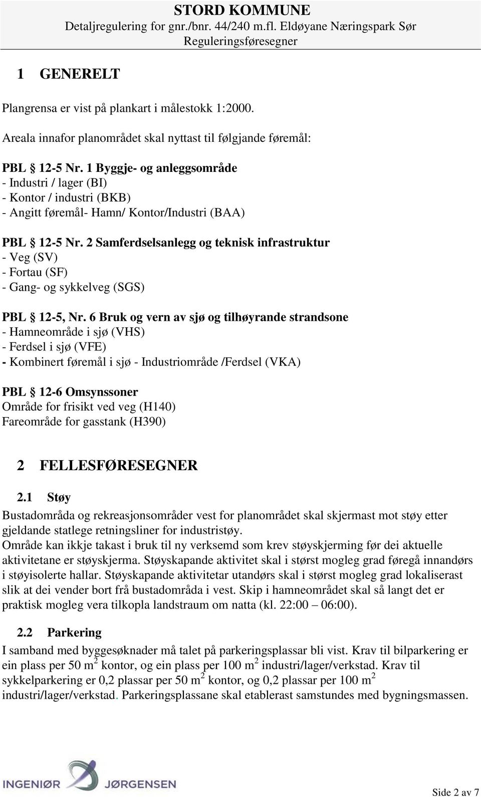 2 Samferdselsanlegg og teknisk infrastruktur - Veg (SV) - Fortau (SF) - Gang- og sykkelveg (SGS) PBL 12-5, Nr.