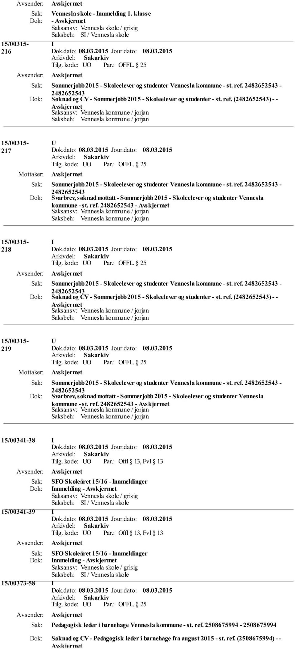 - 218 I Søknad og CV - Sommerjobb 2015 - Skoleelever og studenter - st. ref.