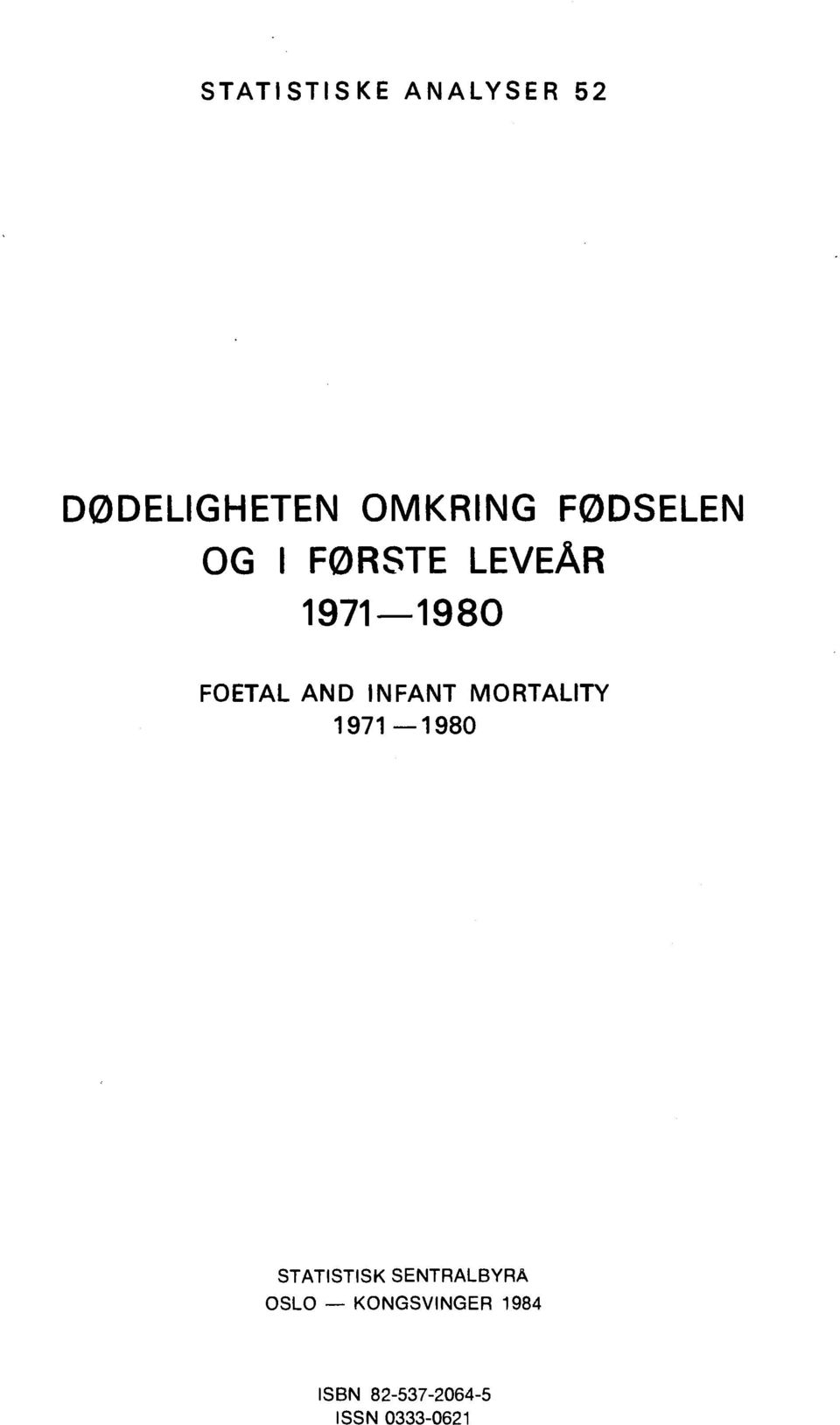 INFANT MORTALITY 1971-1980 STATISTISK SENTRALBYRÅ