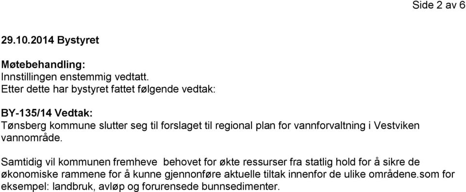 plan for vannforvaltning i Vestviken vannområde.