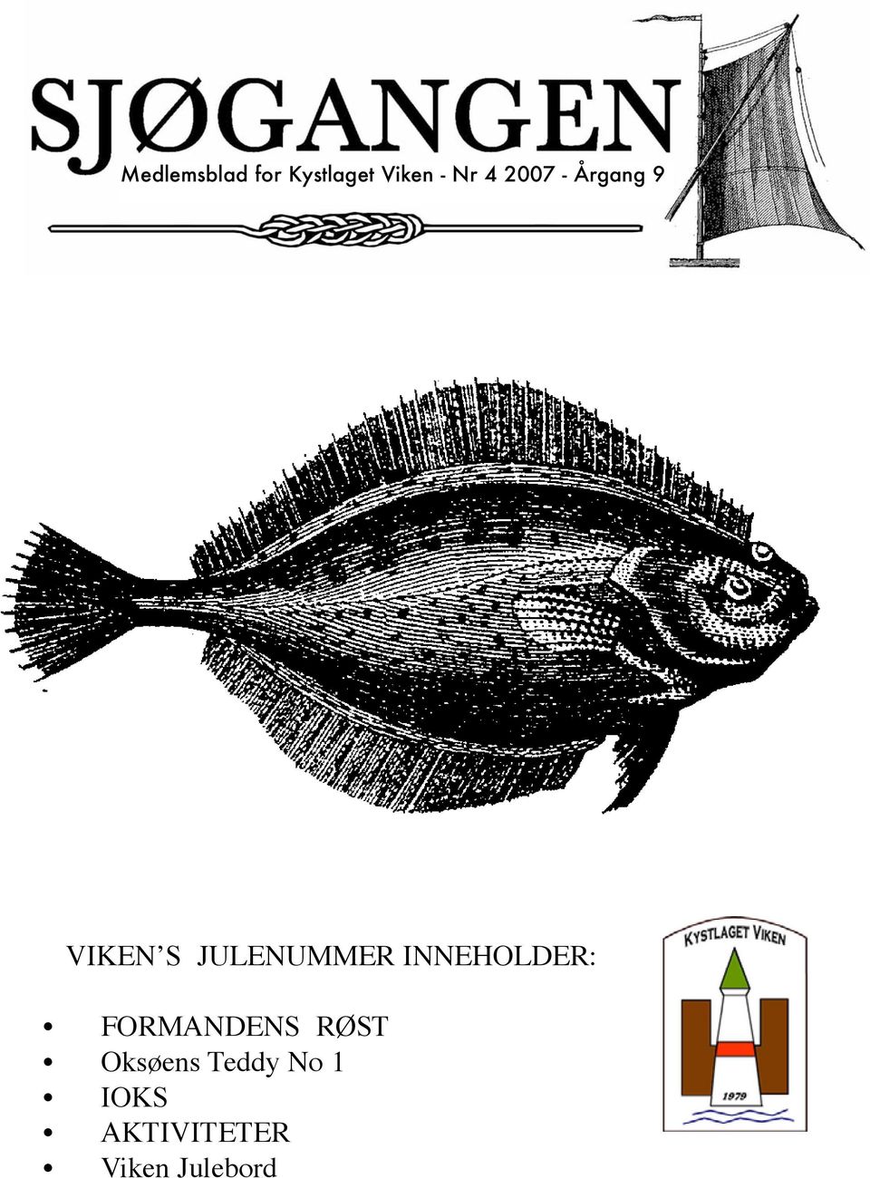 INNEHOLDER: FORMANDENS RØST Oksøens