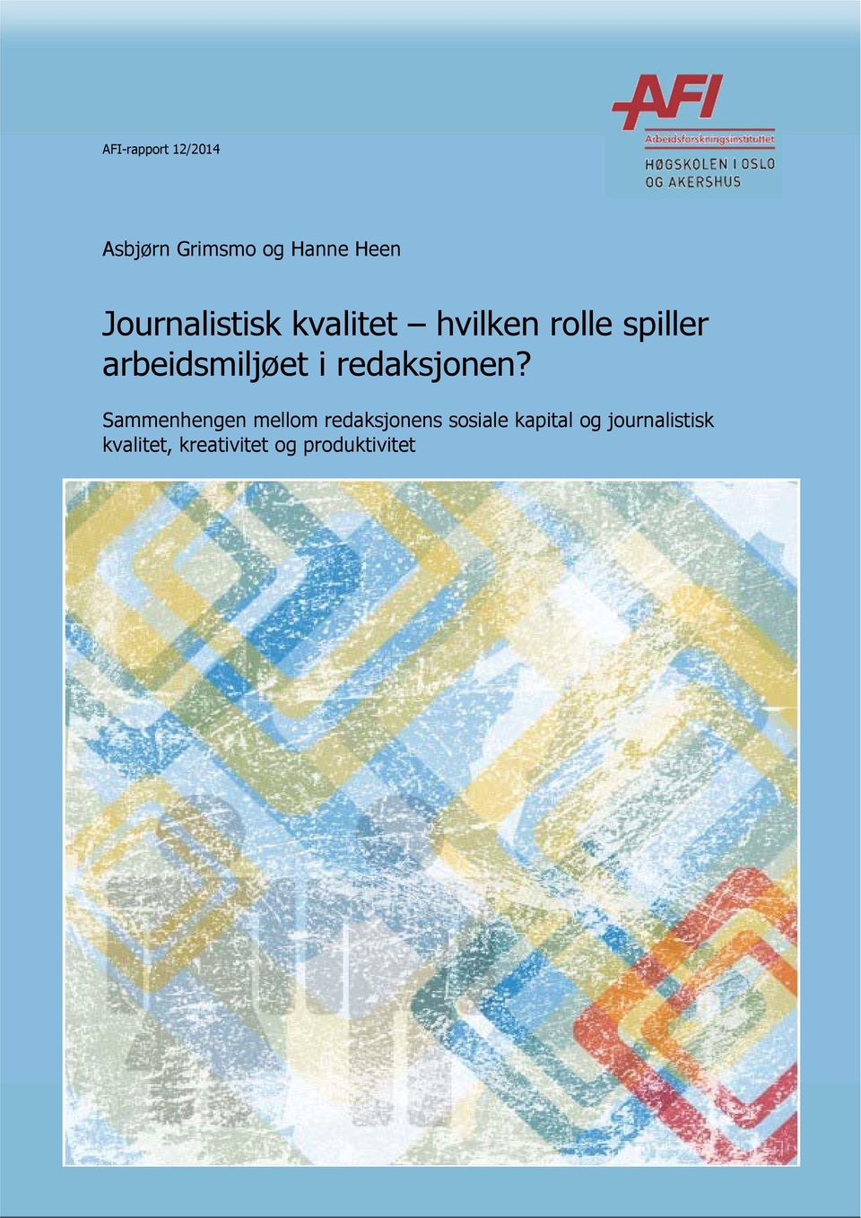 Sammenhengen mellom redaksjonens sosiale kapital og journalistisk