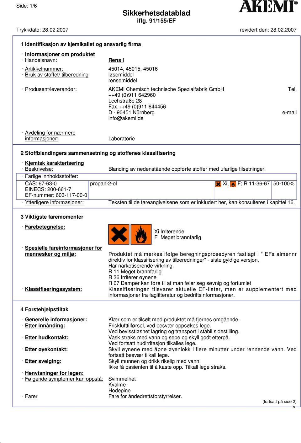 de Avdeling for nærmere informasjoner: Laboratorie 2 Stoffblandingers sammensetning og stoffenes klassifisering Kjemisk karakterisering Beskrivelse: Blanding av nedenstående oppførte stoffer med