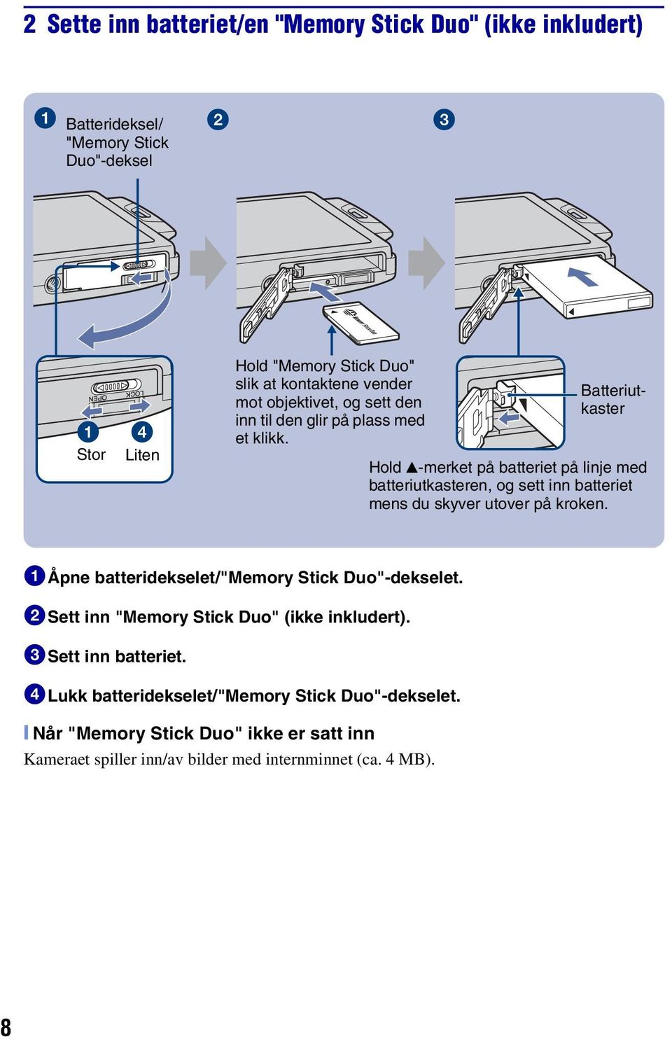 Batteriutkaster Hold v-merket på batteriet på linje med batteriutkasteren, og sett inn batteriet mens du skyver utover på kroken.