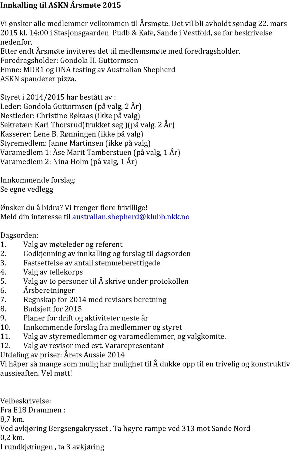 Guttormsen Emne: MDR1 og DNA testing av Australian Shepherd ASKN spanderer pizza.