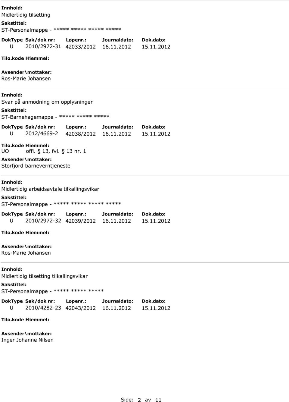 2012/4669-2 42038/2012 Storfjord barneverntjeneste ***** ***** 2010/2972-32