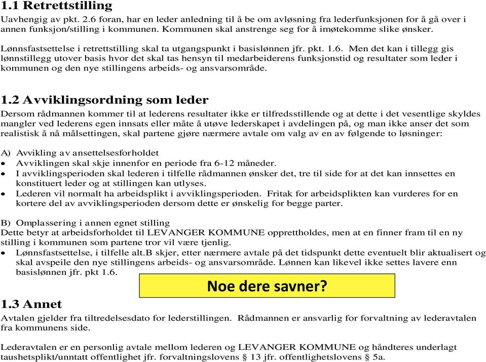 Lønnsfastsettelse i retrettstilling skal ta utgangspunkt i basislønnen jfr. pkt. 1.6.