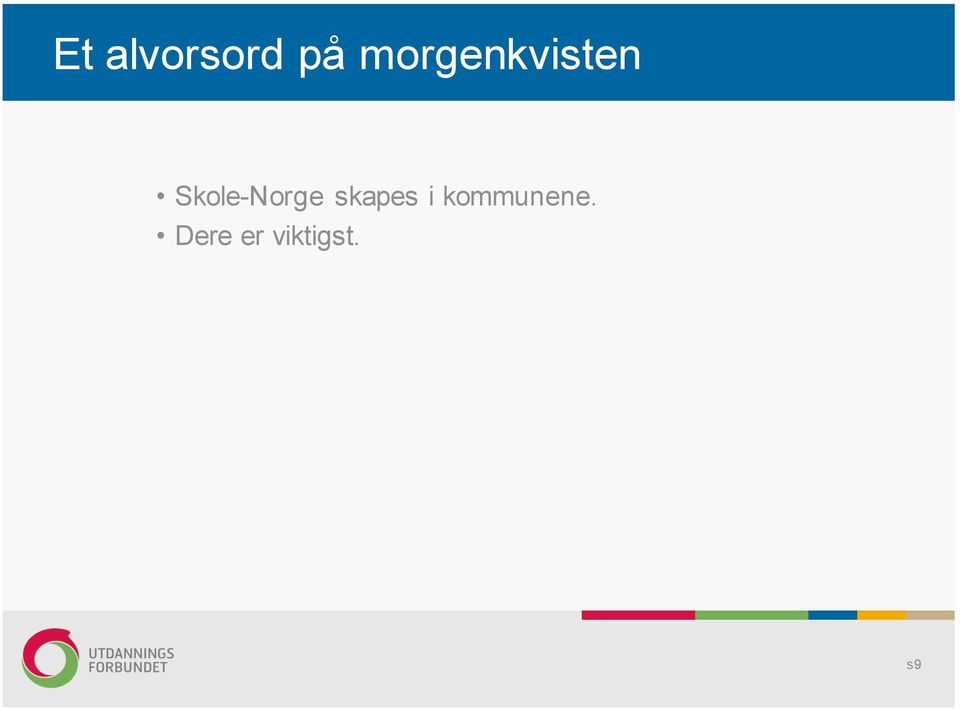 Skole-Norge skapes i