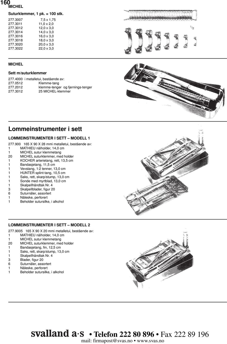 3012 25 MICHEL-klemmer Lommeinstrumenter i sett LOMMEINSTRUMENTER I SETT MODELL 1 277.