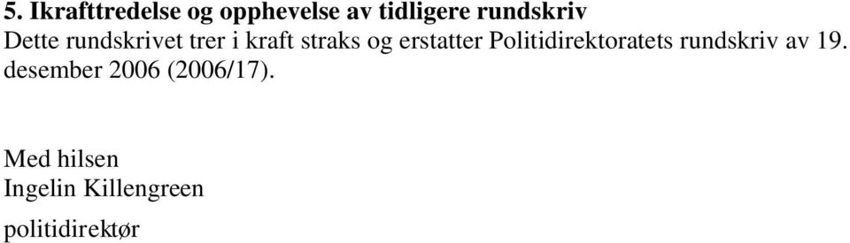 erstatter Politidirektoratets rundskriv av 19.