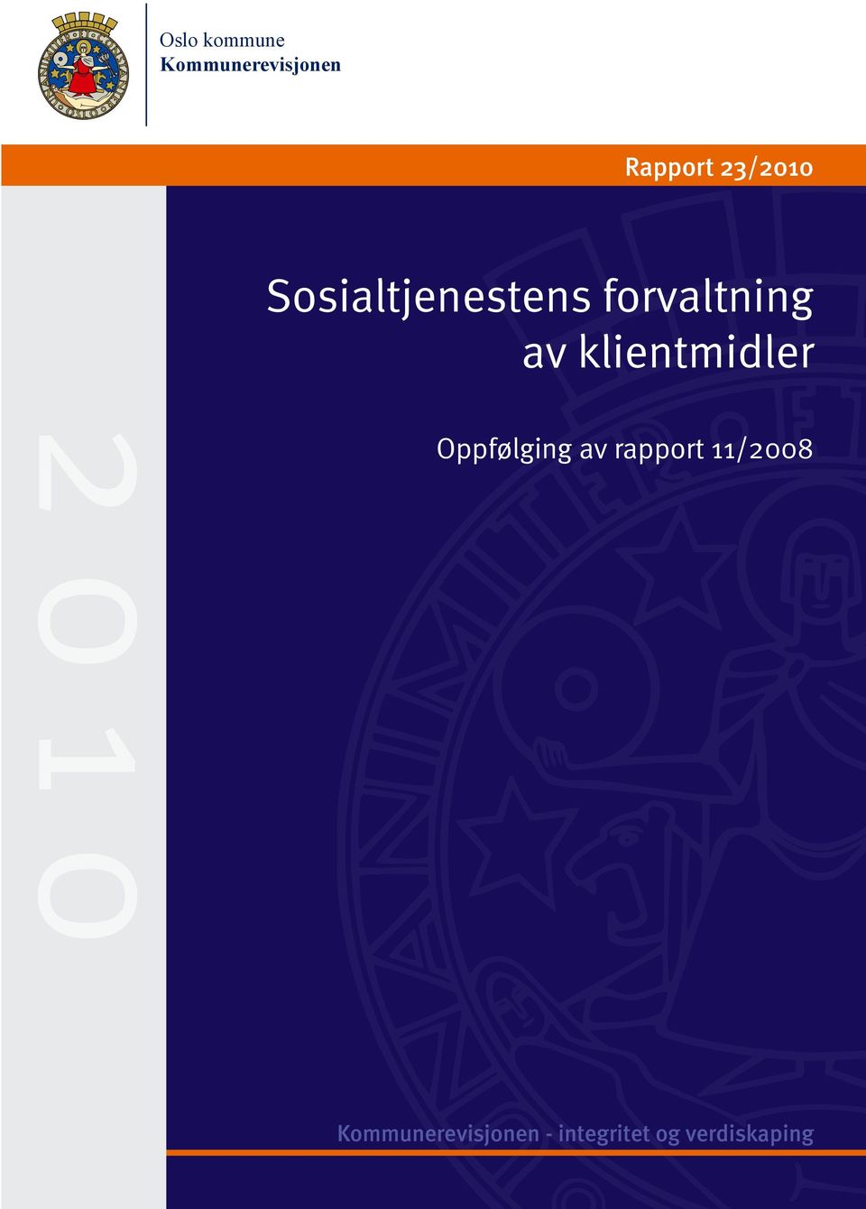 klientmidler 2 0 1 0 Oppfølging av