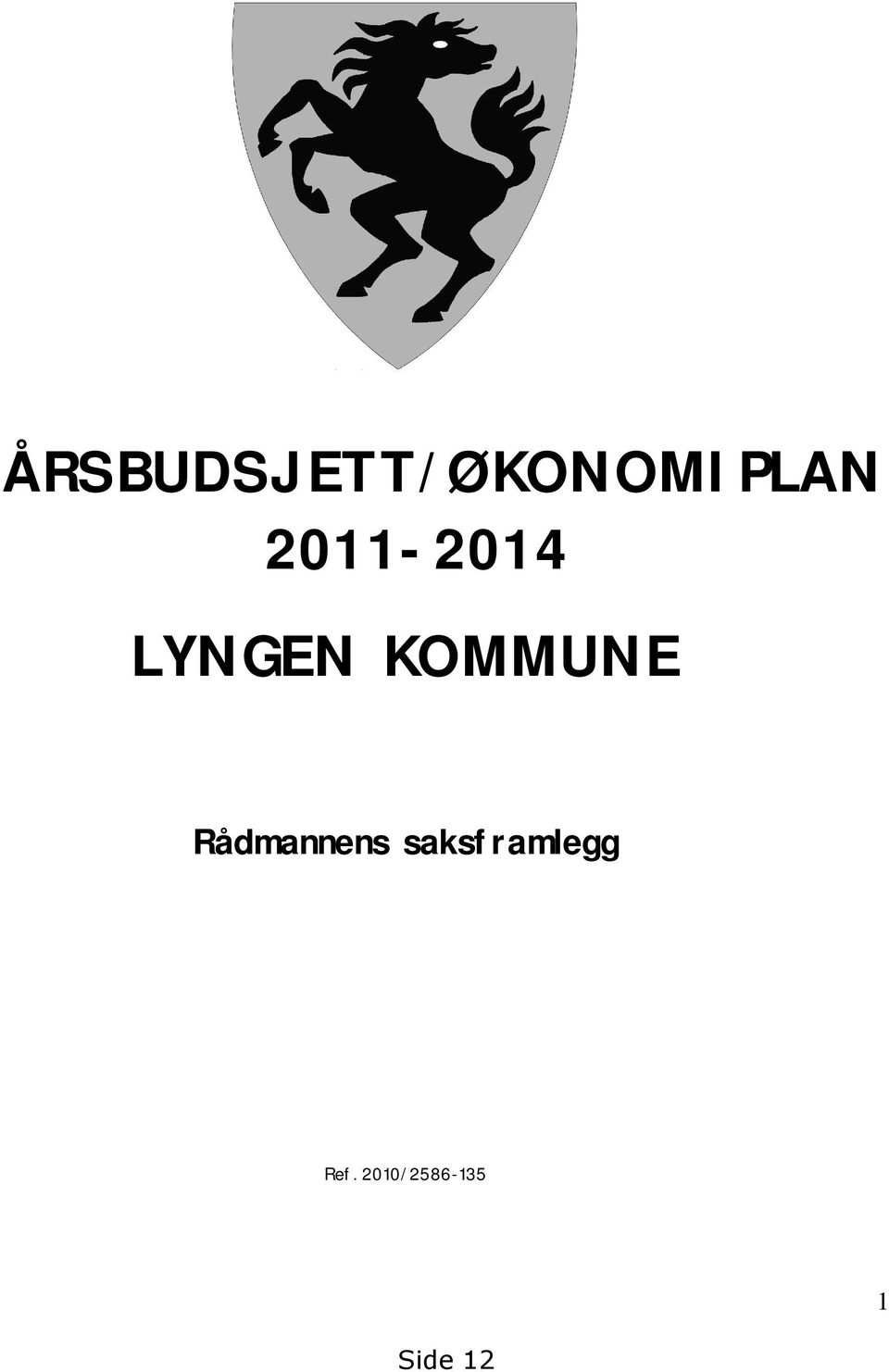 2011-2014 LYNGEN KOMMUNE