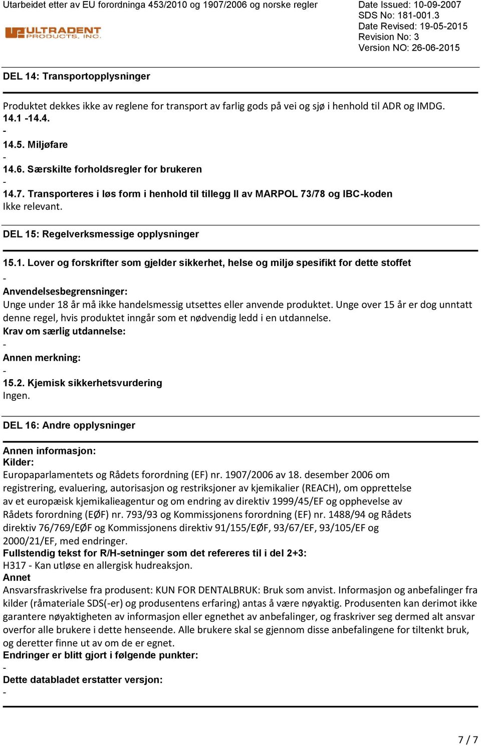 6. Særskilte forholdsregler for brukeren 14