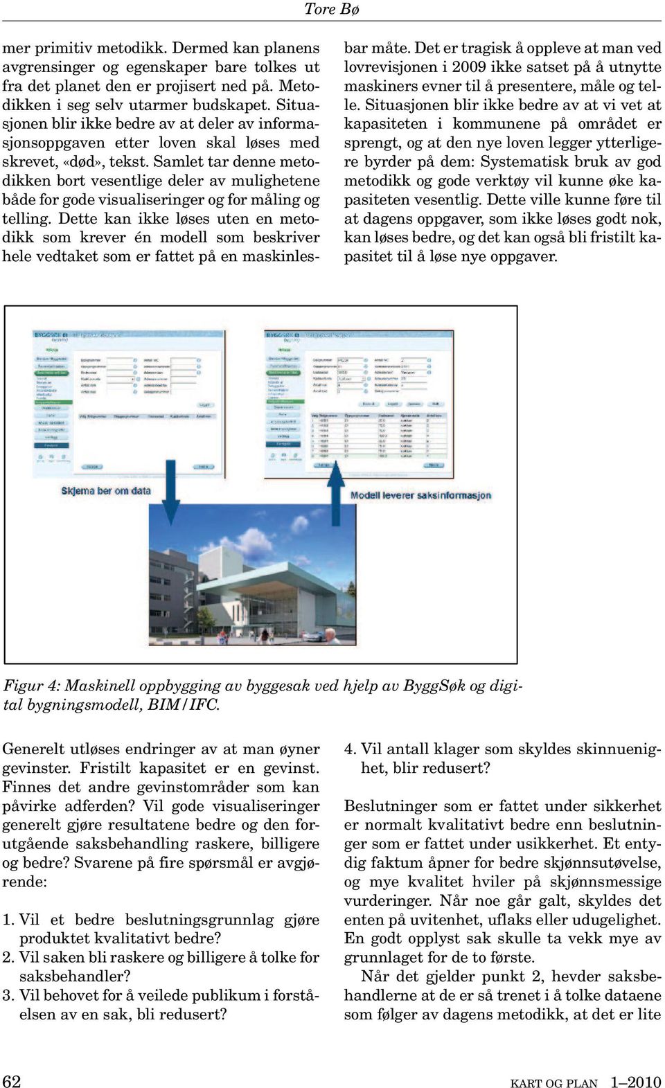 Samlet tar denne metodikken bort vesentlige deler av mulighetene både for gode visualiseringer og for måling og telling.