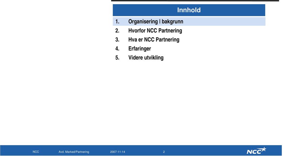 Hvorfor NCC Partnering 3.