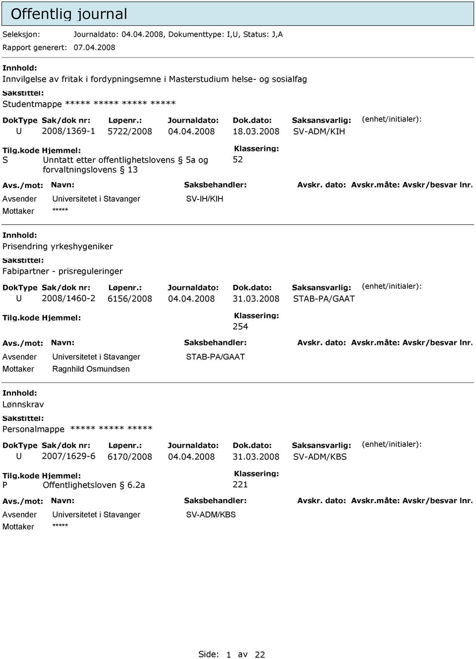 2008 V-ADM/KH nntatt etter offentlighetslovens 5a og V-H/KH Prisendring yrkeshygeniker Fabipartner - prisreguleringer