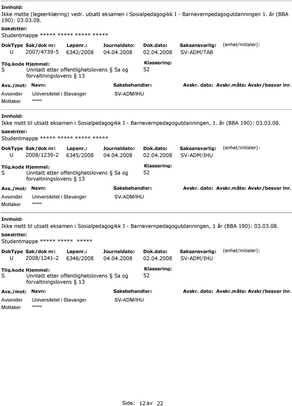 Barnevernpedagogutdanningen, 1. år (BBA 190): 03.03.08.