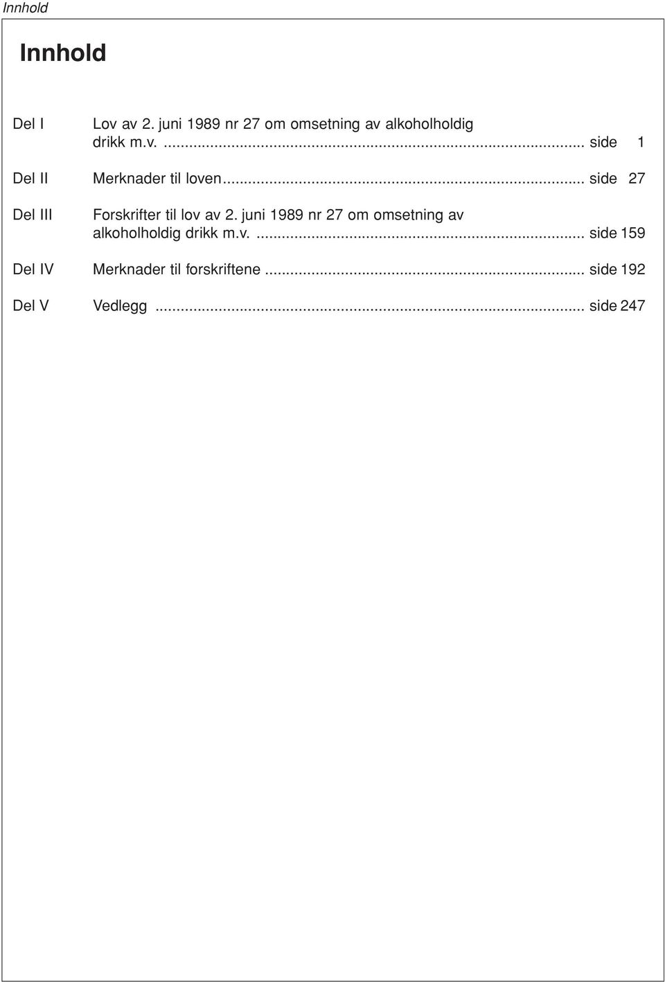 .. side 27 Del III Forskrifter til lov av 2.