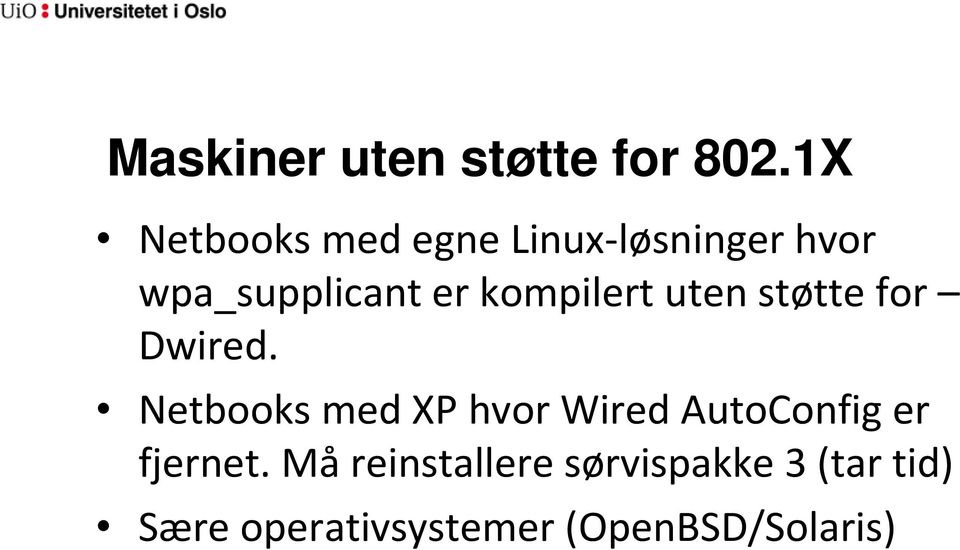 kompilert uten støtte for Dwired.