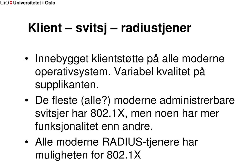 ) moderne administrerbare svitsjer har 802.