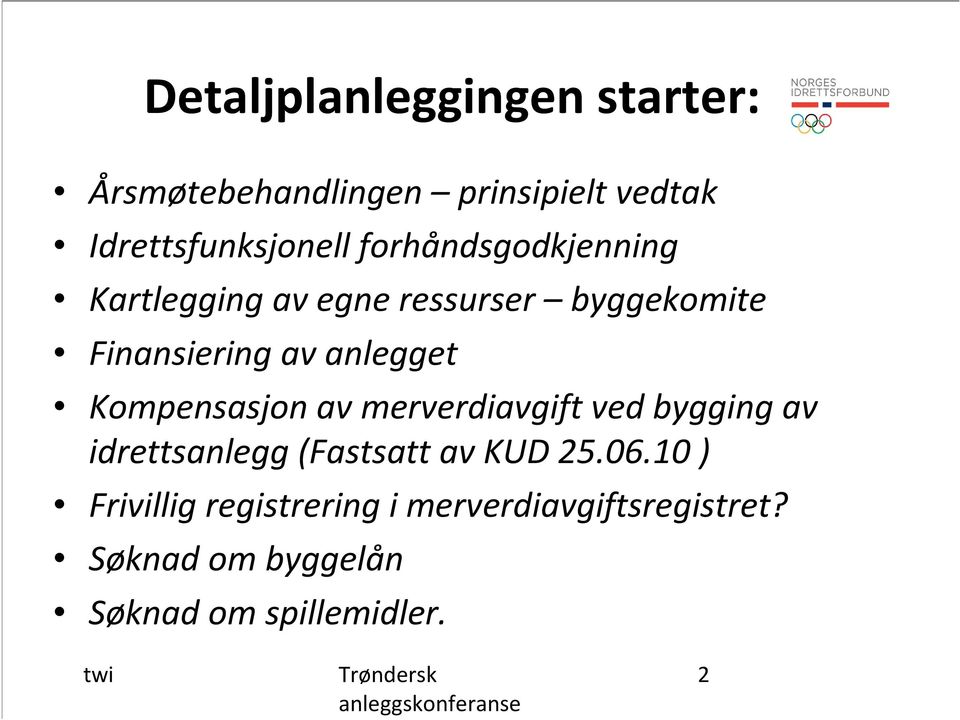 Kompensasjon av merverdiavgift ved bygging av idrettsanlegg (Fastsatt av KUD 25.06.