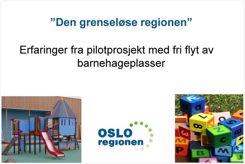 fra pilotprosjekt med