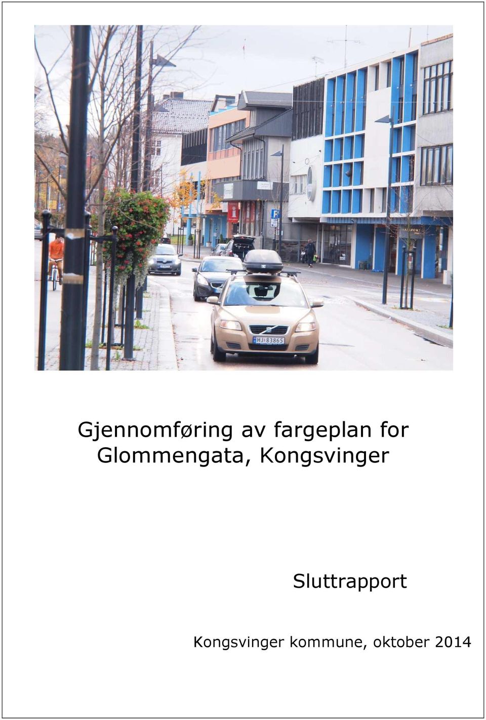 Glommengata, Kongsvinger