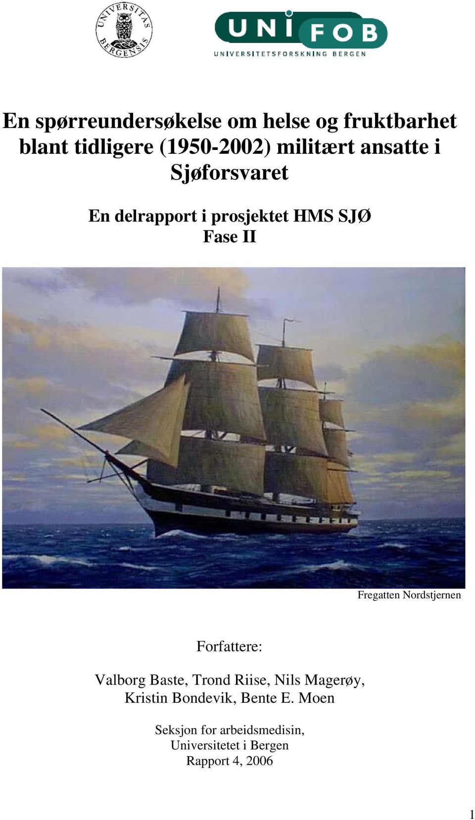 Fregatten Nordstjernen Forfattere: Valborg Baste, Trond Riise, Nils Magerøy,