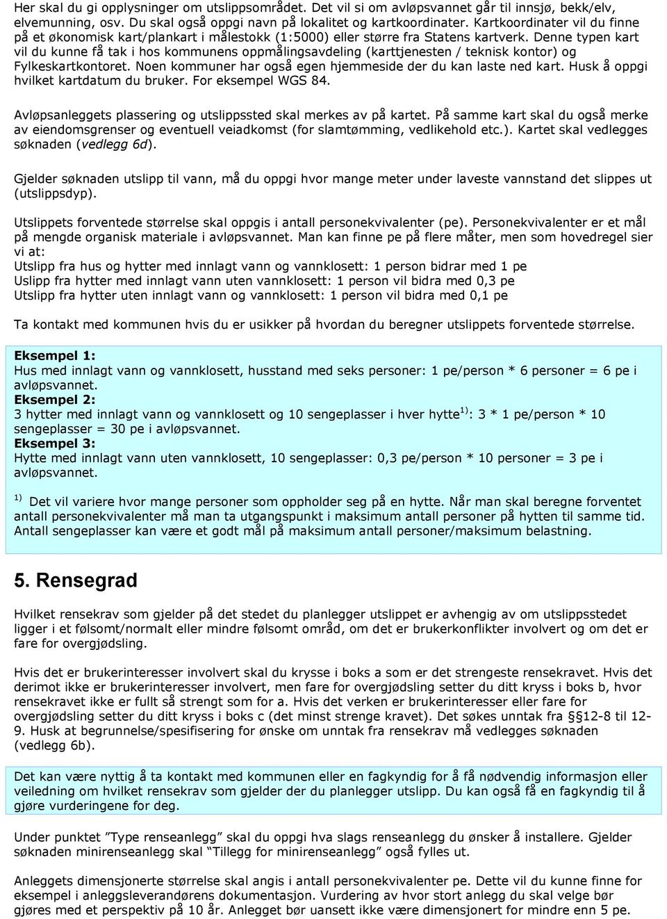 Denne typen kart vil du kunne få tak i hos kommunens oppmålingsavdeling (karttjenesten / teknisk kontor) og Fylkeskartkontoret. Noen kommuner har også egen hjemmeside der du kan laste ned kart.