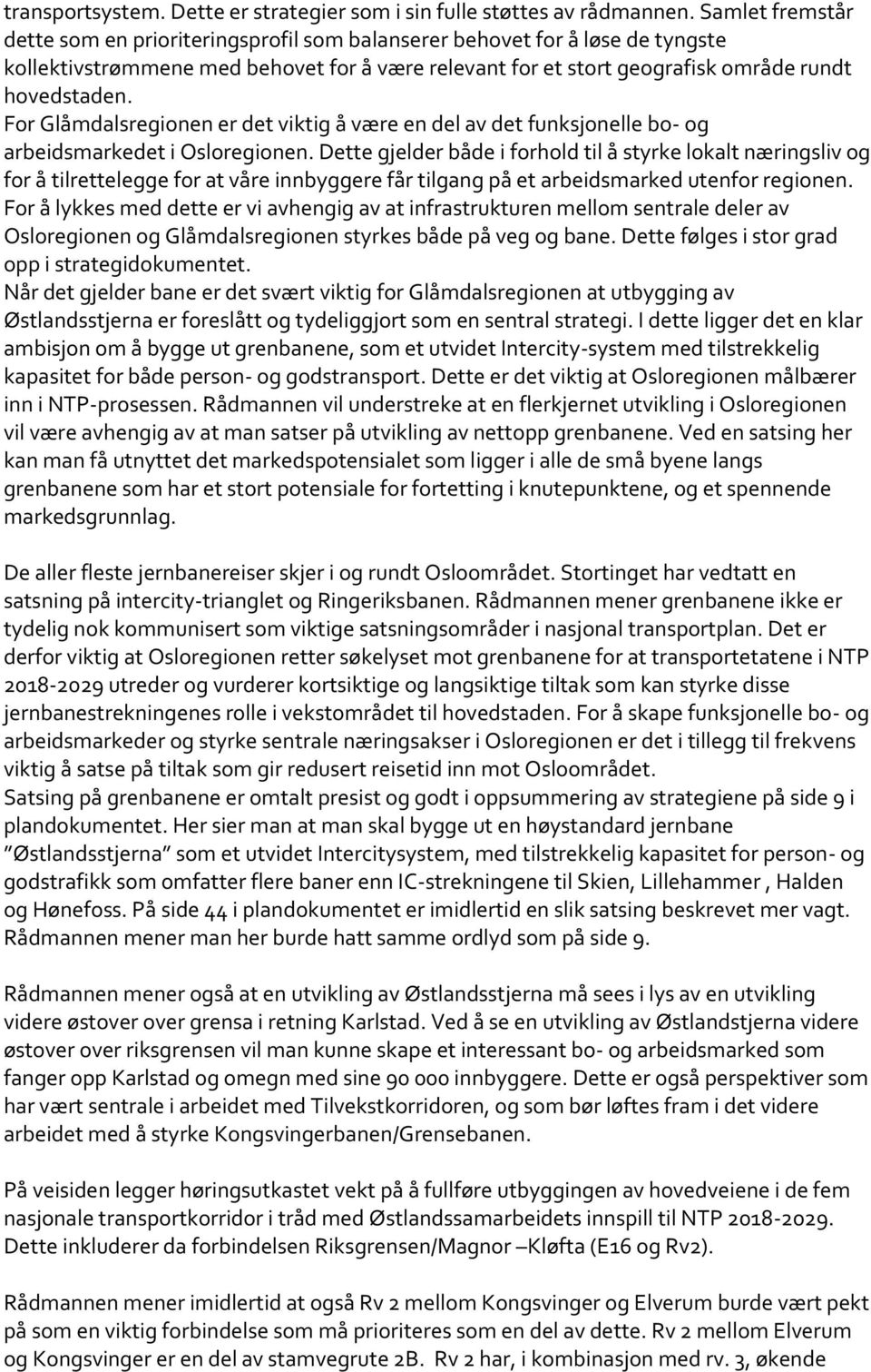 For Glåmdalsregionen er det viktig å være en del av det funksjonelle bo- og arbeidsmarkedet i Osloregionen.