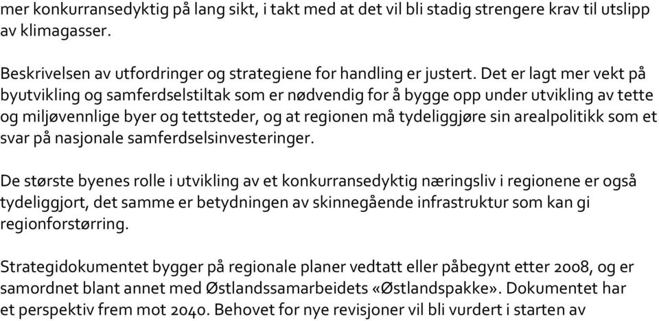 arealpolitikk som et svar på nasjonale samferdselsinvesteringer.