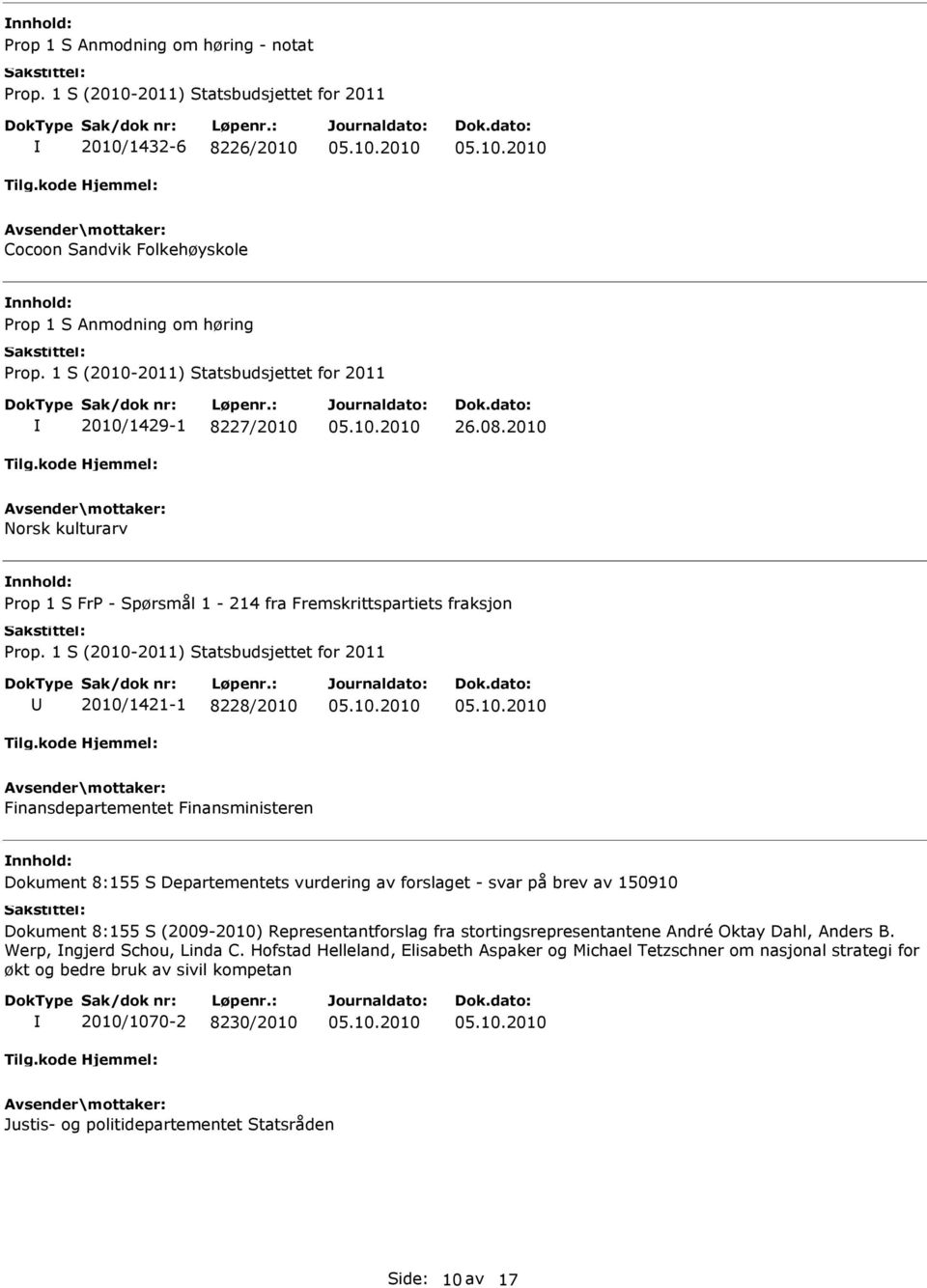 Departementets vurdering av forslaget - svar på brev av 150910 Dokument 8:155 S (2009-2010) Representantforslag fra stortingsrepresentantene André Oktay Dahl,