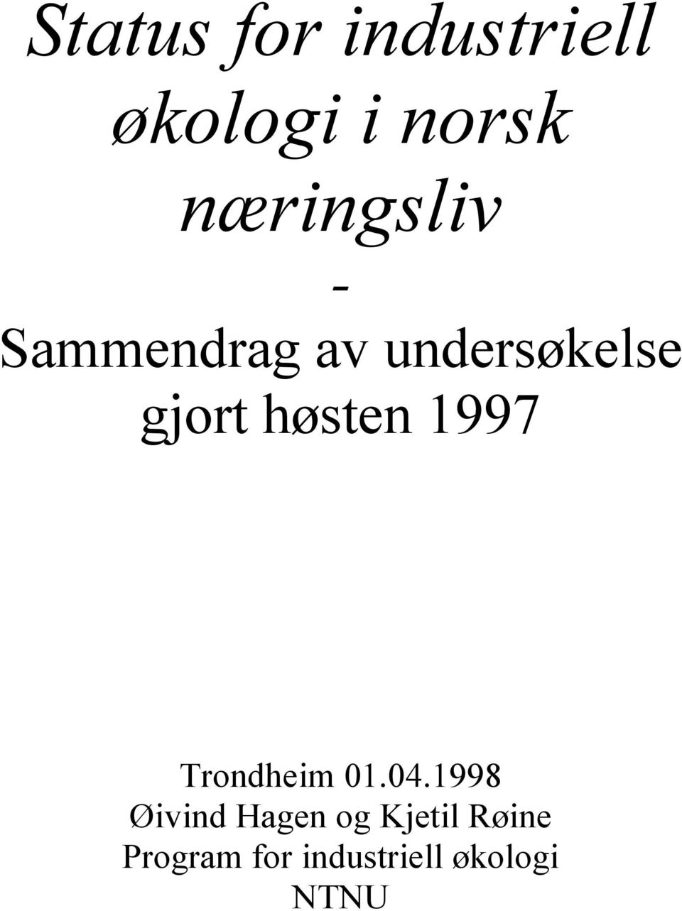 høsten 1997 Trondheim 1.4.