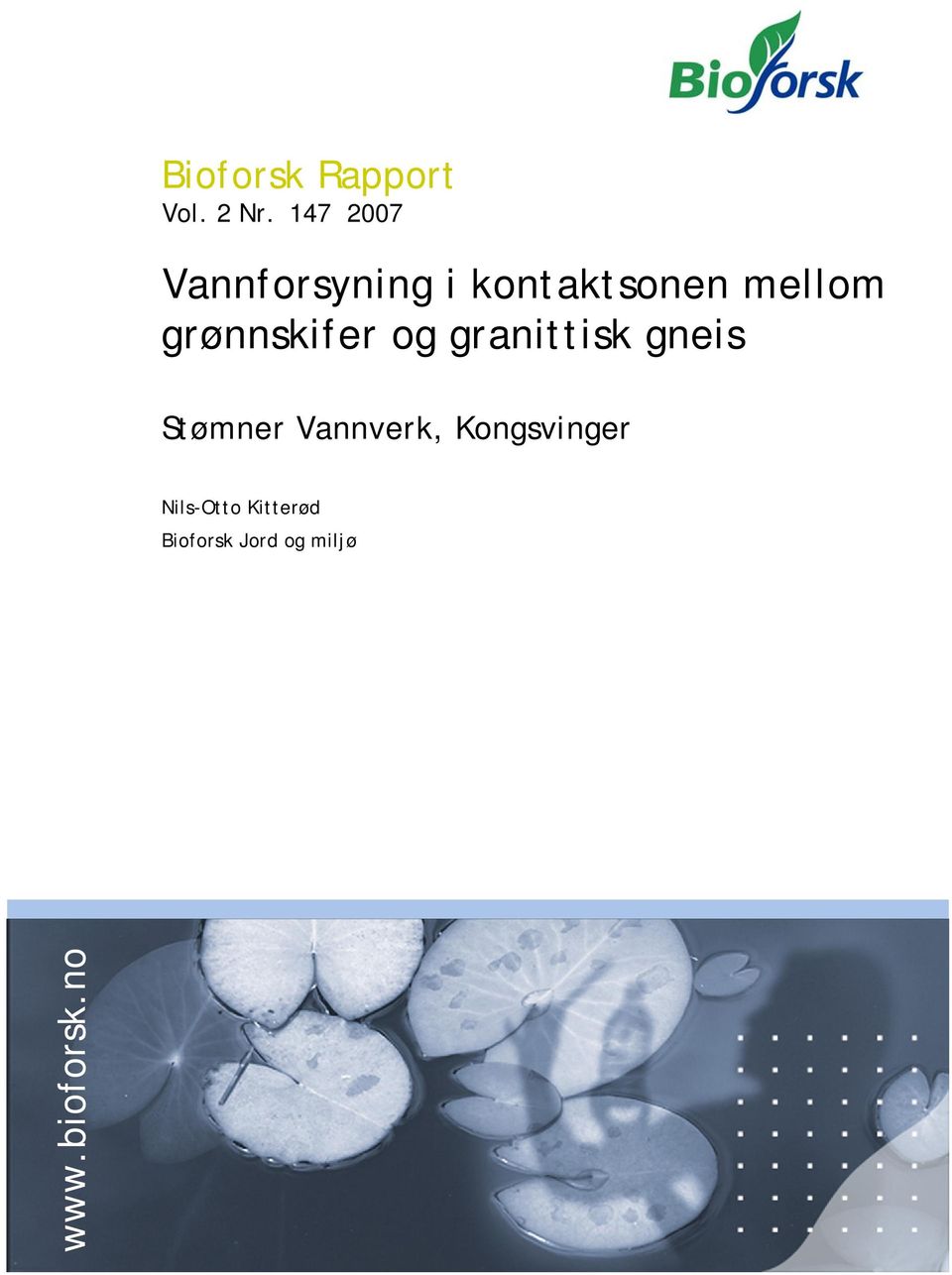 og granittisk gneis Stømner Vannverk, Kongsvinger